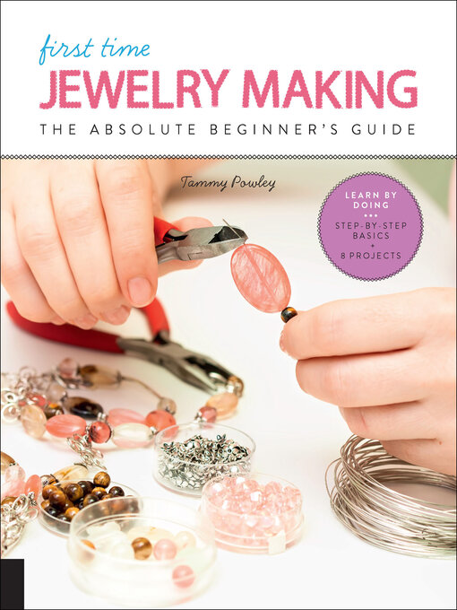 Title details for First Time Jewelry Making by Tammy Powley - Available